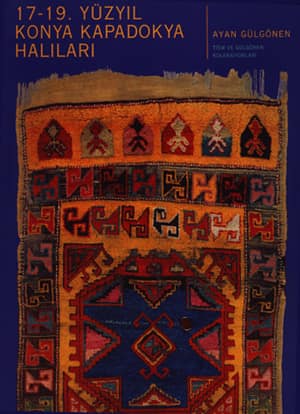 17 - 19. yüzyıl Konya Kapadokya Halıları. (TİEM ve Gülgönen Koleksiyonları)