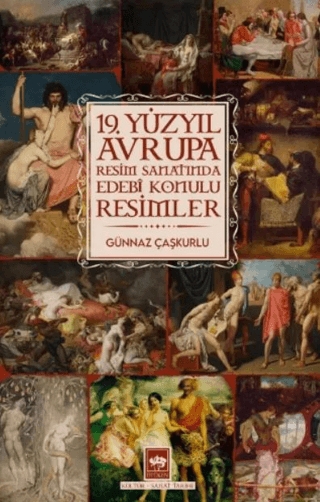19. Yüzyıl Avrupa Resim Sanatında Edebi Konulu Resimler 19. Yüzyıl Avrupa Resim Sanatında Edebi Konulu Resimler