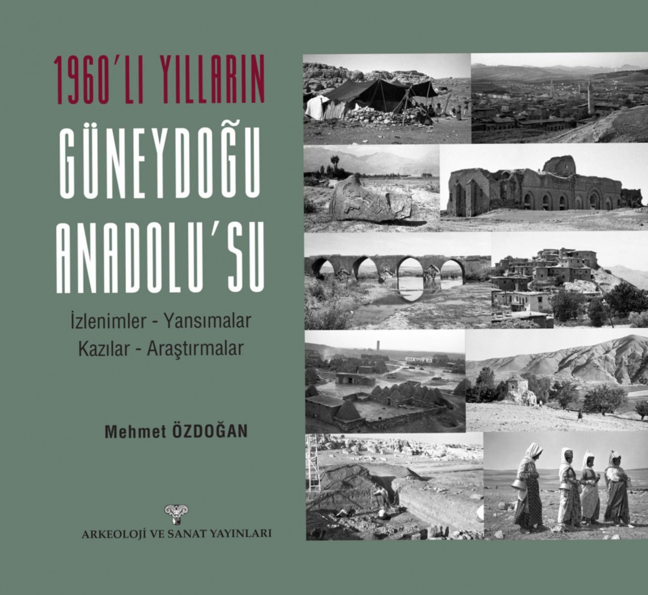 1960'lı Yılların Güneydoğu Anadolu'su İzlenimler