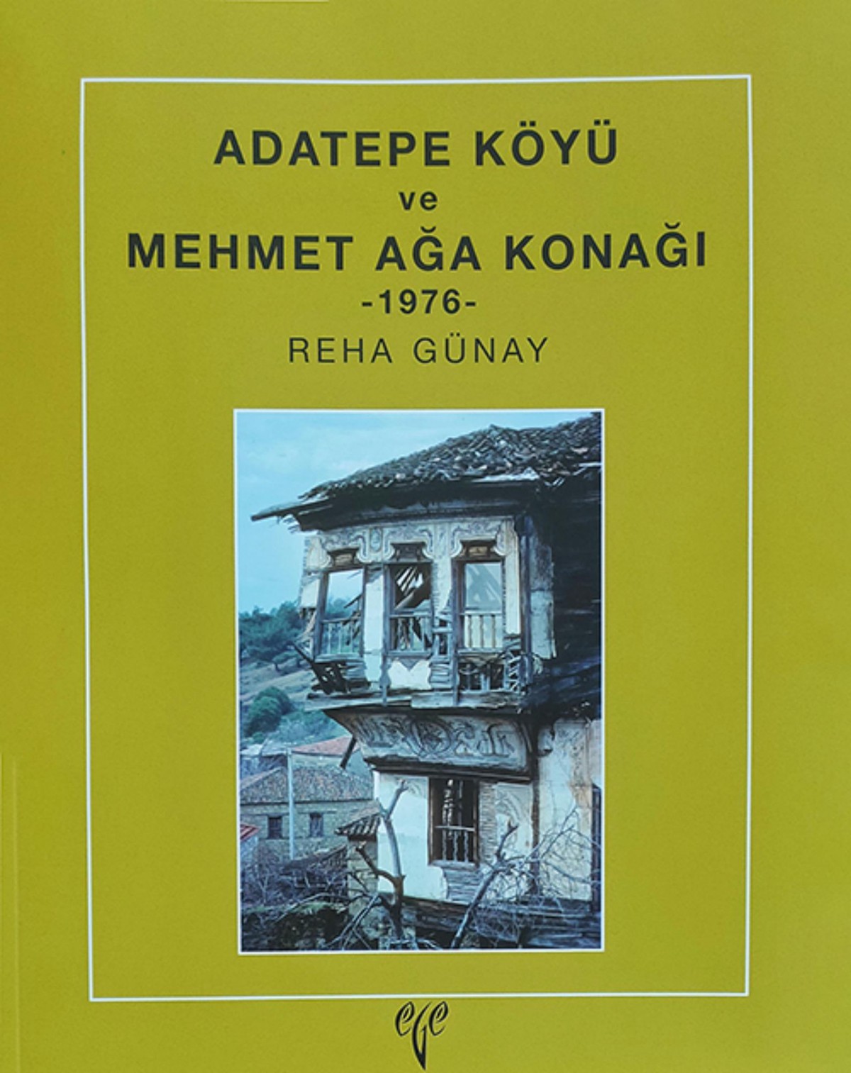 Adatepe Köyü ve Mehmet Ağa Konağı 1976