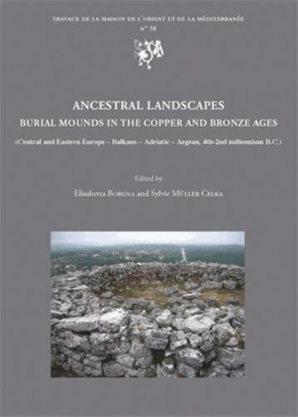 Ancestral Landscapes Burial Mounds in the Copper and Bronze Ages