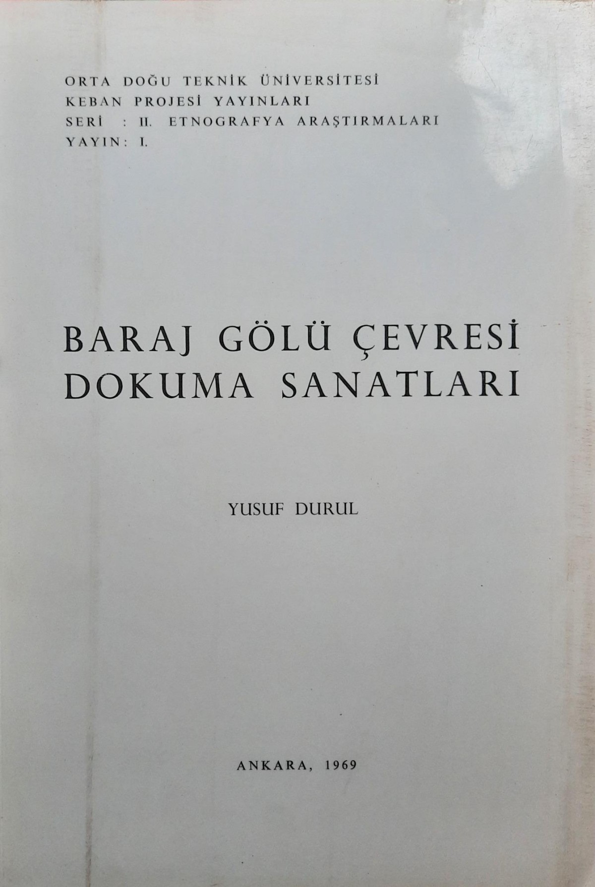 Baraj Gölü Çevresi Dokuma Sanatları