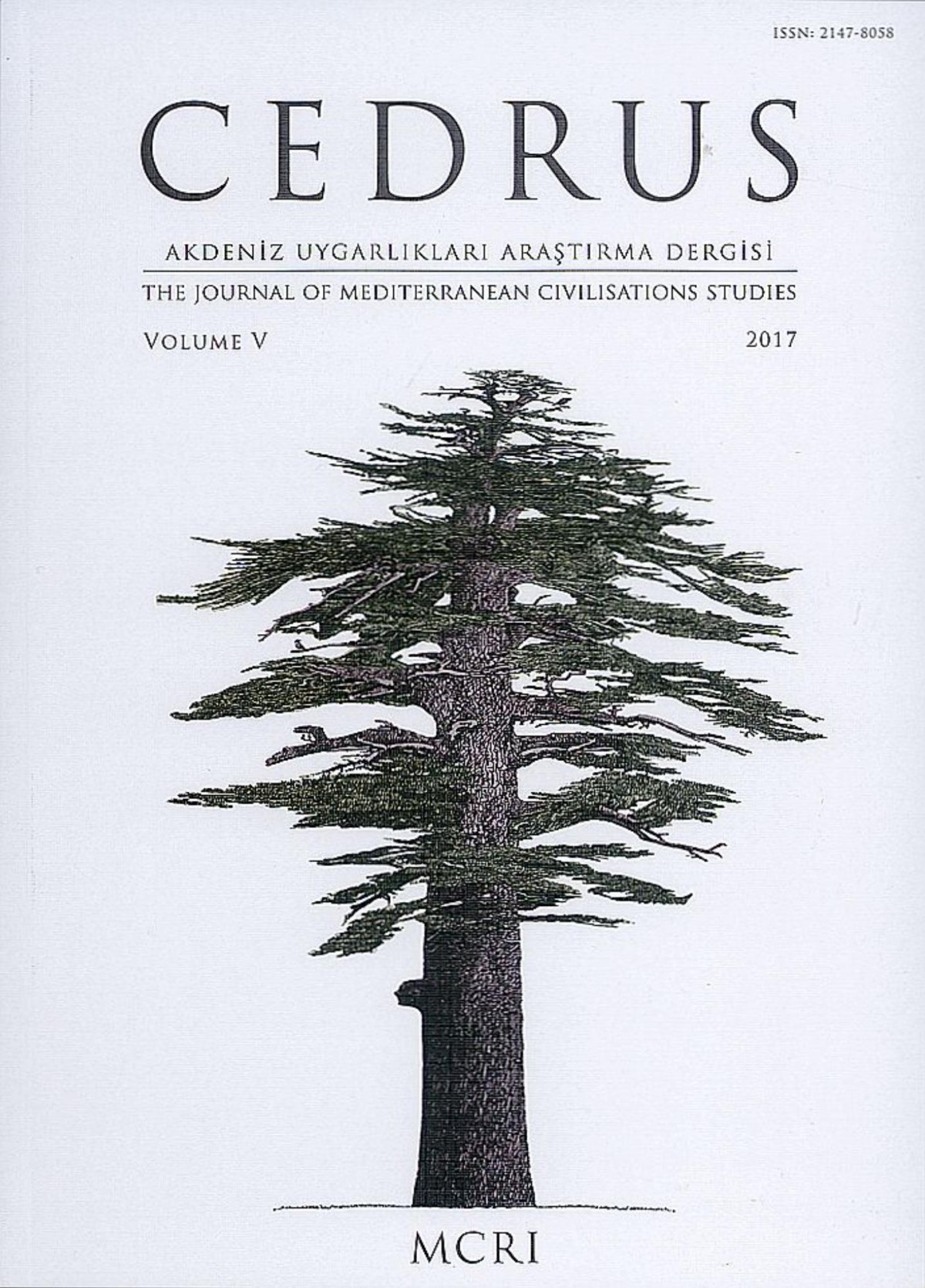 CEDRUS Akdeniz Uygarlıkları Araştırma Dergisi - Sayı V - 2017 / The Journal of Mediterranean Civilisations Studies Volume V - 2017