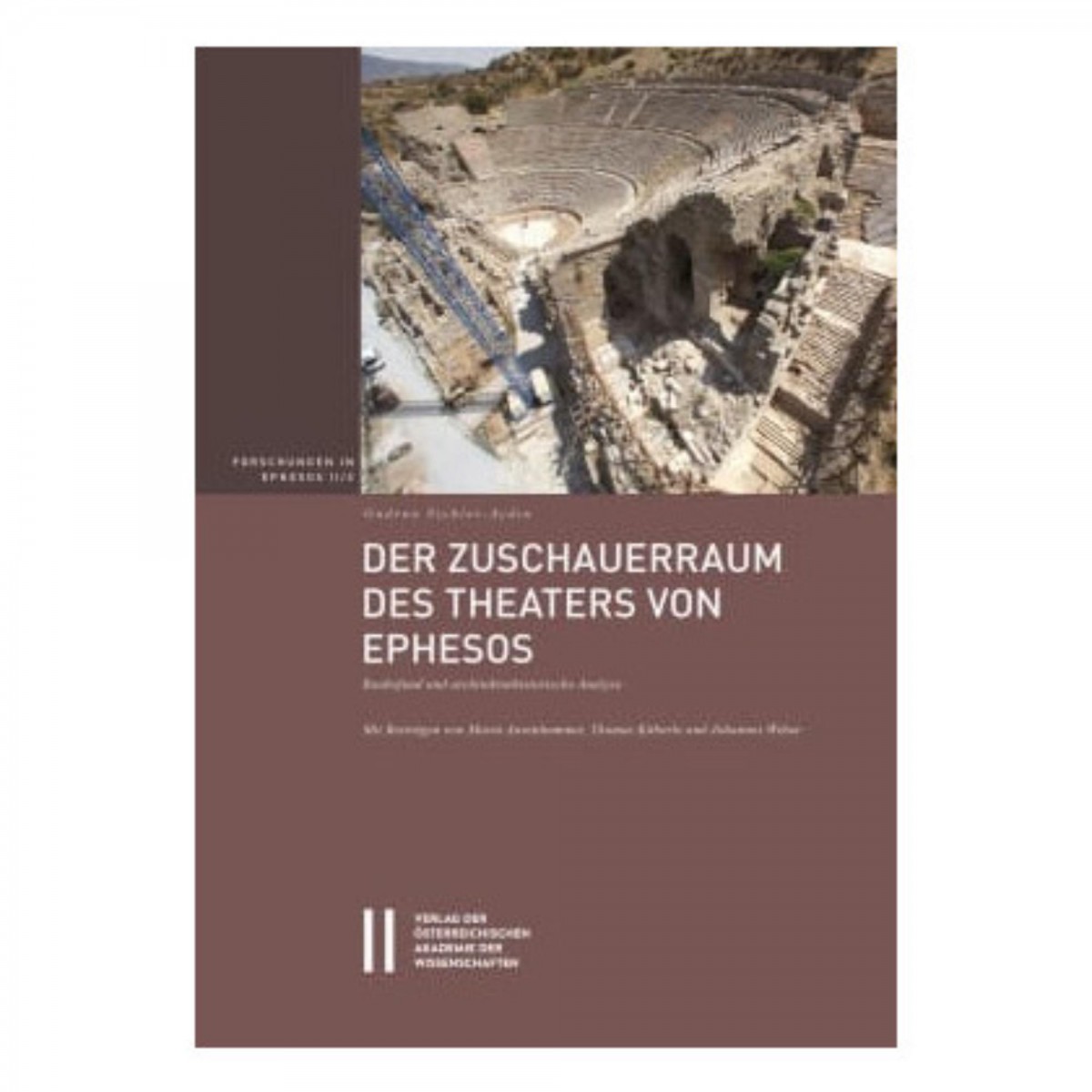 Der Zuschauerraum des Theaters von Ephesos - Forschungen in Ephesos Band II,2
