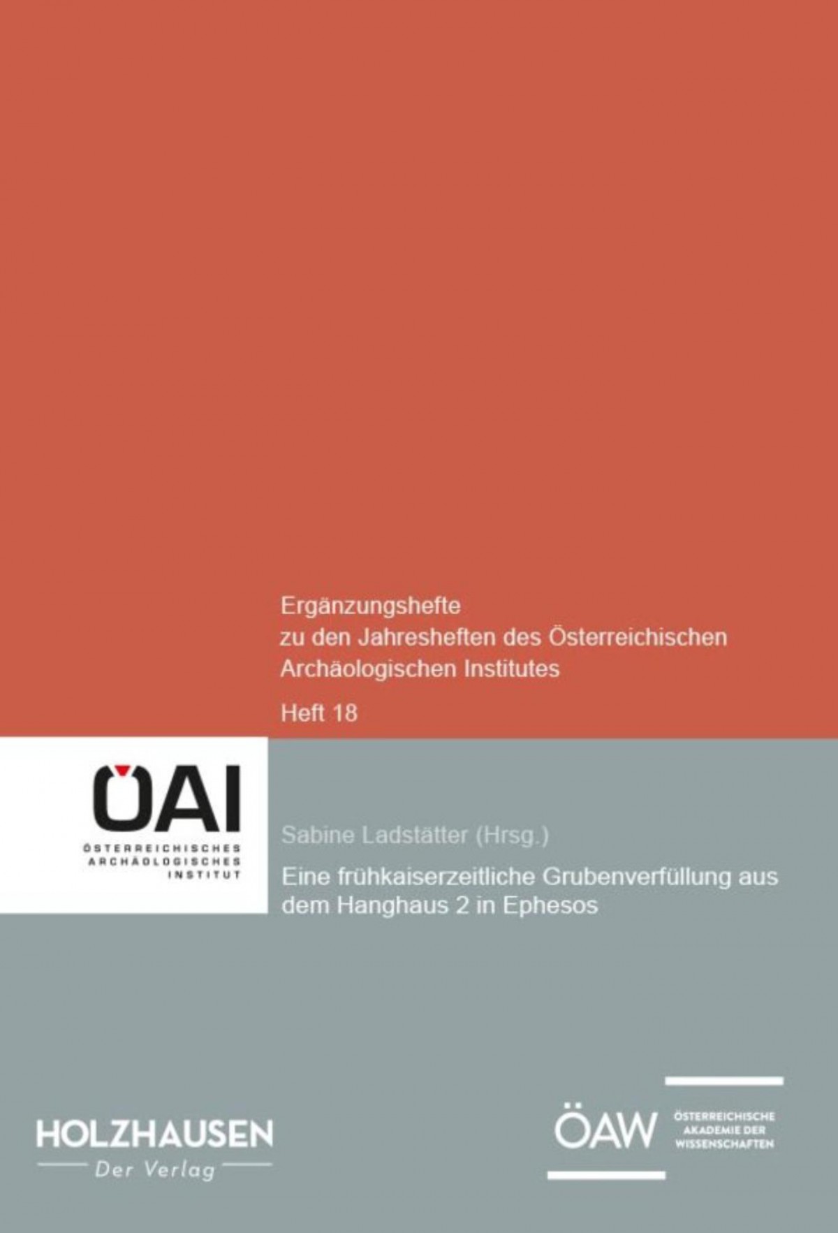 Eine frühkaiserzeitliche Grubenverfüllung aus dem Hanghaus 2 in Ephesos