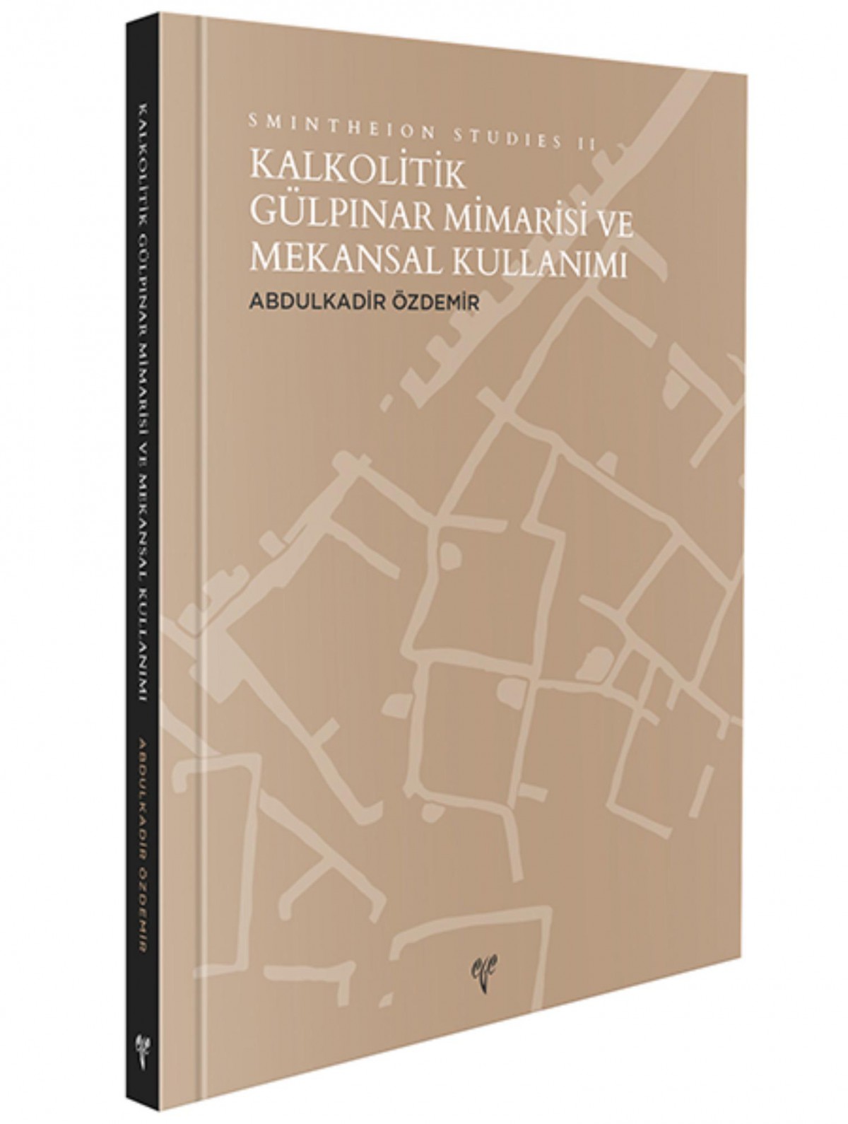 Kalkolitik Gülpınar Mimarisi ve Mekansal Kullanımı - Smintheion Studies II