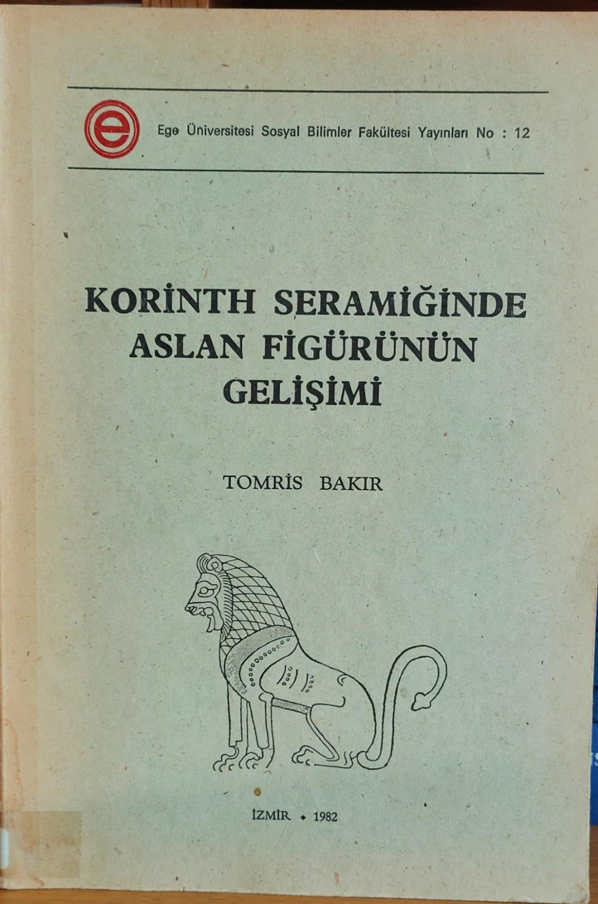 Korinth Seramiğinde Aslan Figürünün Gelişimi