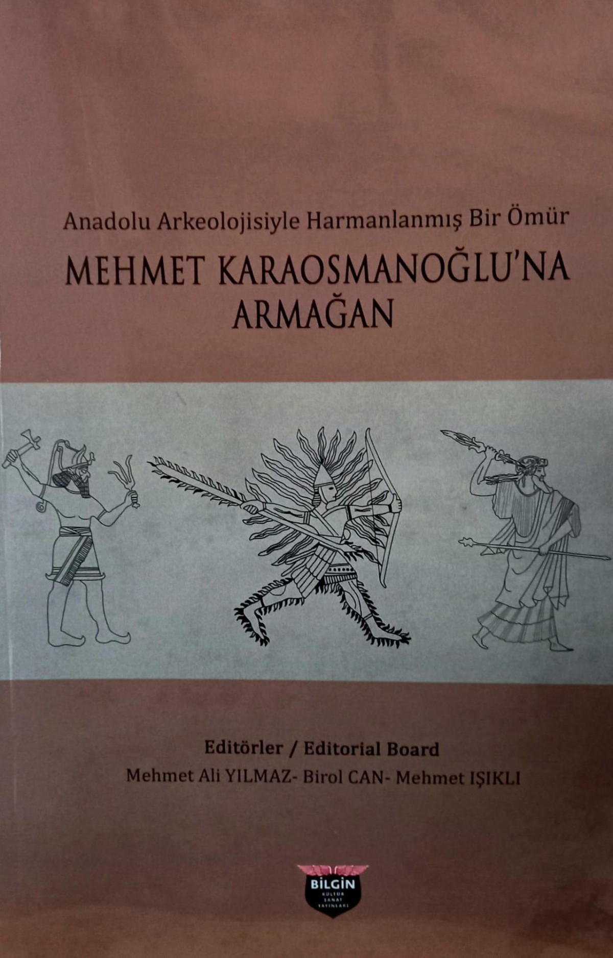 Mehmet Karaosmanoğlu'na Armağan - Anadolu Arkeolojisiyle Harmanlanmış Bir Ömür