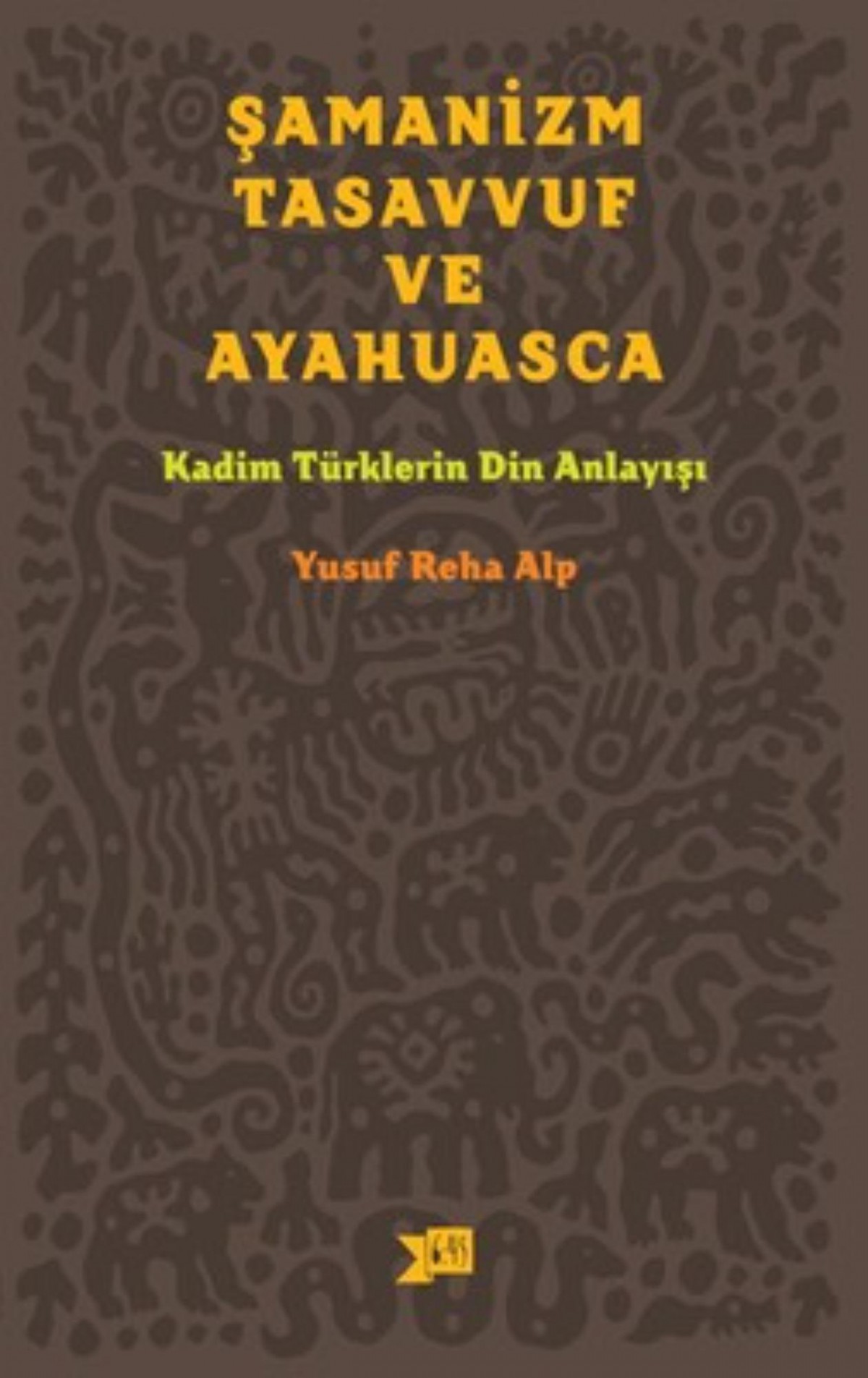 Şamanizm Tasavvuf ve Ayahuasca