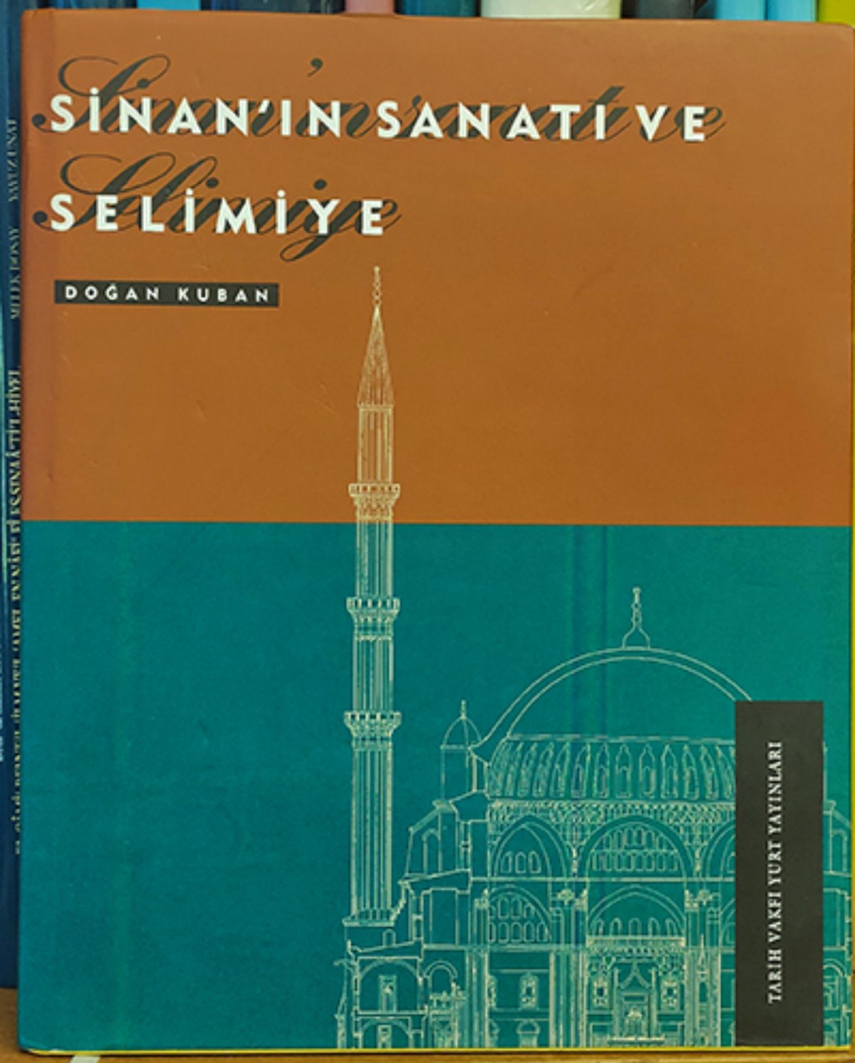Sinan'ın Sanatı ve Selimiye