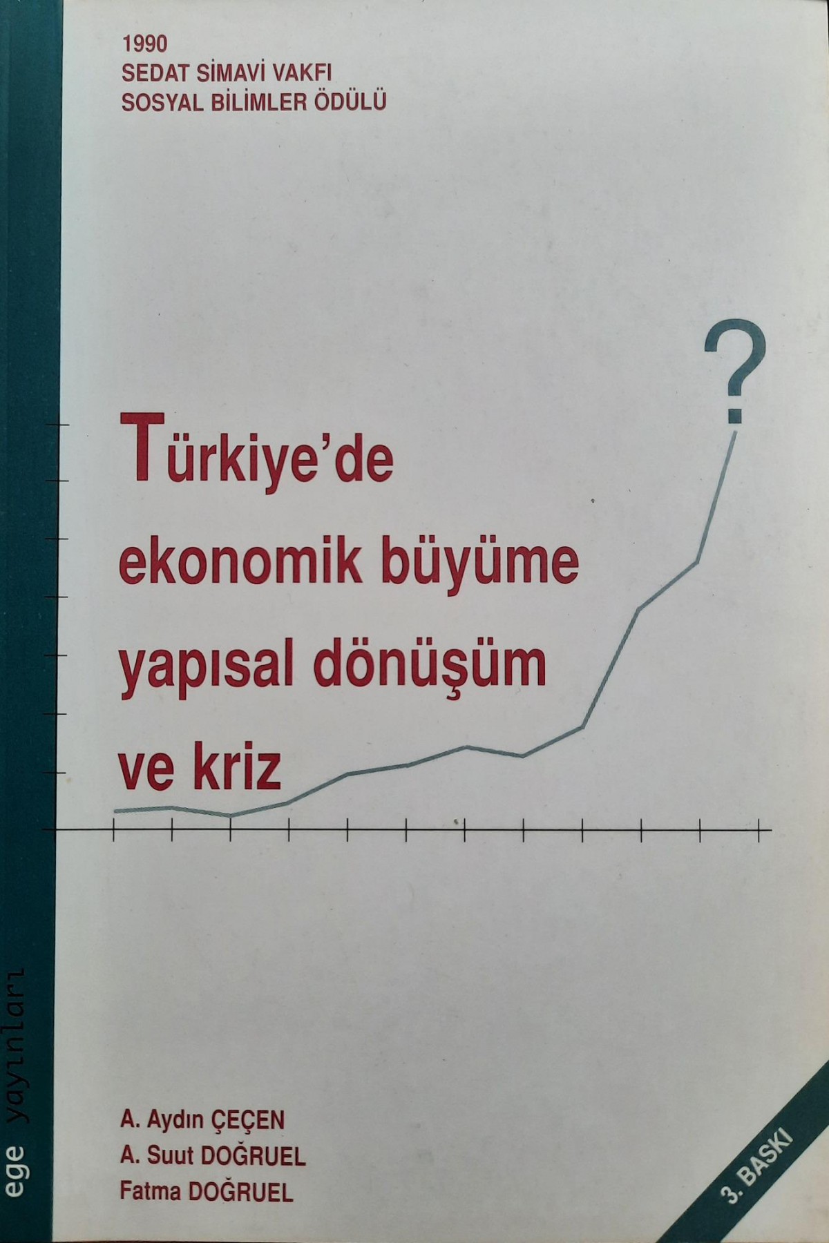 Türkiye'de Ekonomik Büyüme Yapısal Dönüşüm ve Kriz