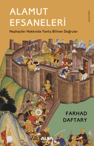 Alamut Efsaneleri Haşhaşiler Hakkında Yanlış Bilinen Doğrular