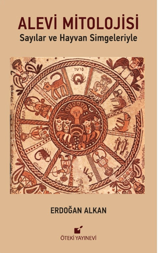 Alevi Mitolojisi (Sayılar ve Hayvan Simgeleriyle) Alevi Mitolojisi (Sayılar ve Hayvan Simgeleriyle)
