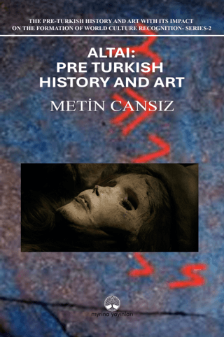 Altai: Pre-Turkish History and Art Altai: Pre-Turkish History and Art