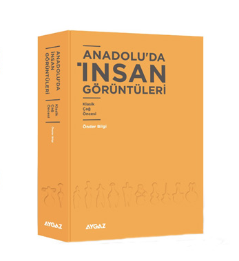 Anadolu'da İnsan Görüntüleri. Klasik Çağ Öncesi