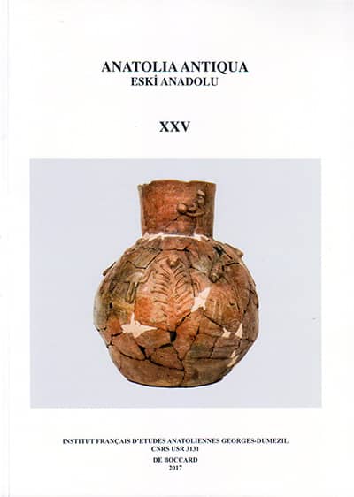 Anatolia Antiqua XXV / Eski Anadolu XXV