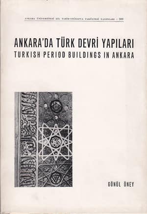 Ankara'da Türk Devri Yapıları / Turkish Period Buildings in Ankara