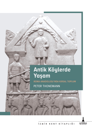 Antik Köylerde Yaşam Roma Anadolusu’nda Kırsal Yaşam