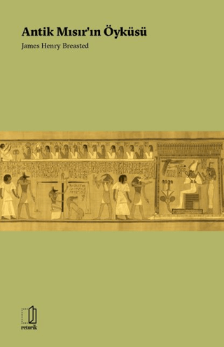 Antik Mısır’ın Öyküsü Antik Mısır’ın Öyküsü