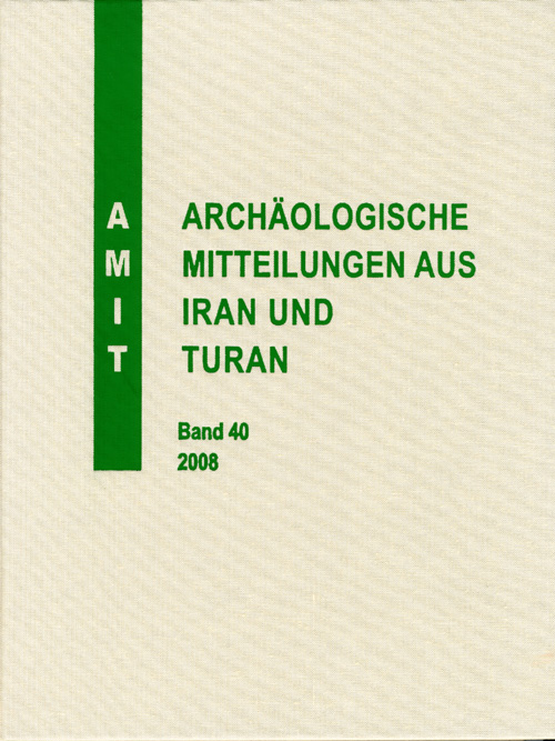 Archaologische Mitteilungen aus Iran und Turan Band 40, 2008