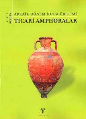 Arkaik Dönem İonia Üretimi Ticari Amphoralar
