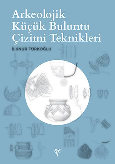Arkeolojik  Küçük Buluntu Çizimi Teknikleri