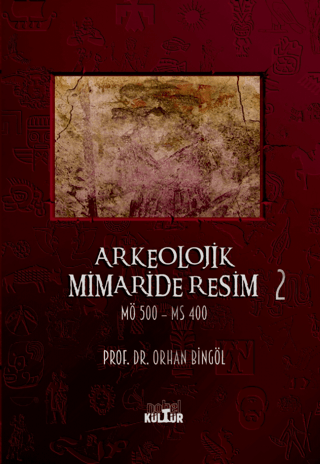 Arkeolojik Mimaride Resim 2 (MÖ 500 - MS 400) Arkeolojik Mimaride Resim 2 (MÖ 500 - MS 400)