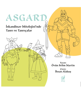 Asgard İskandinav Mitolojisi’nde Tanrı ve Tanrıçalar Asgard İskandinav Mitolojisi’nde Tanrı ve Tanrıçalar