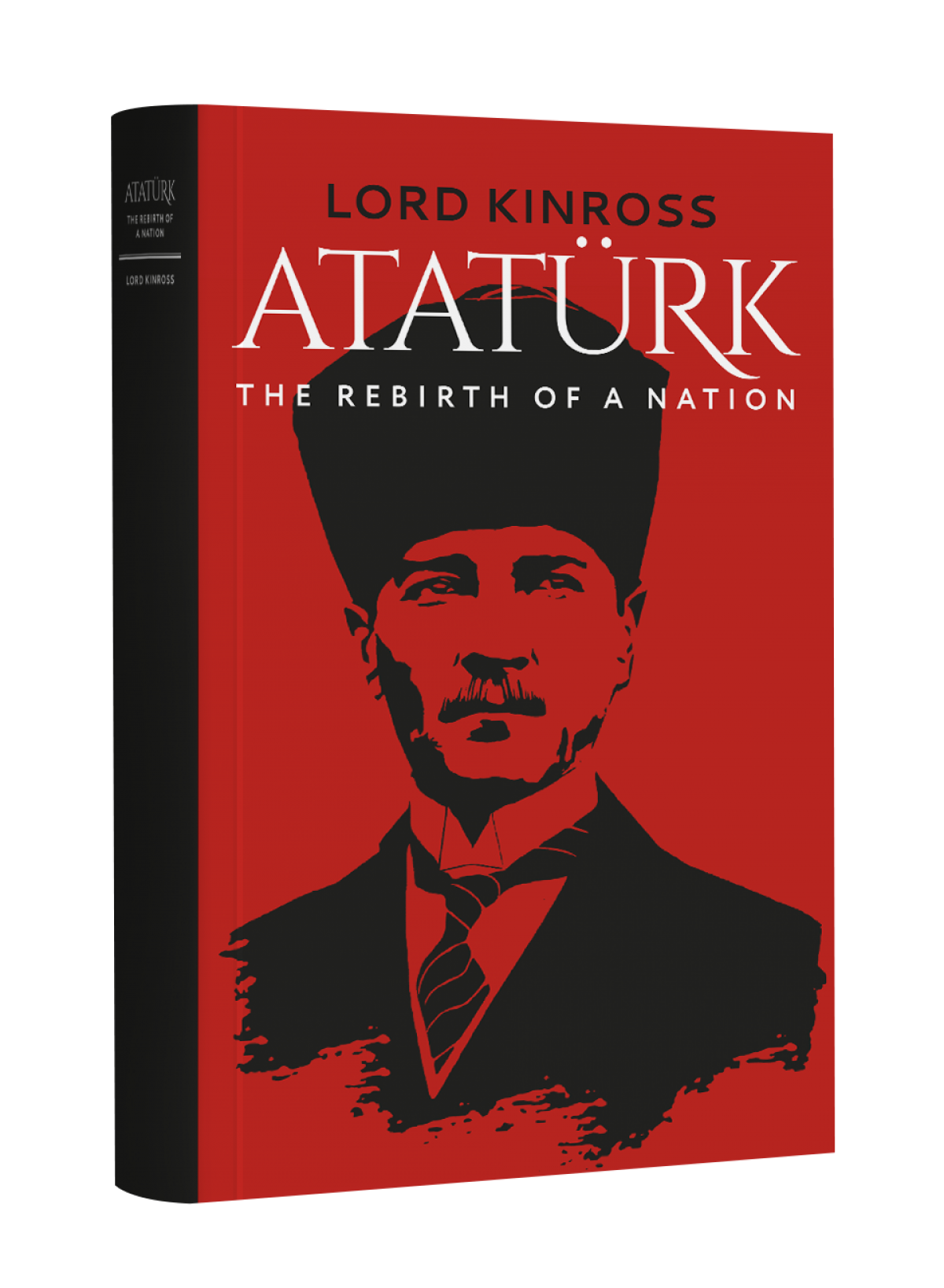 Atatürk The Rebirth of a Nation