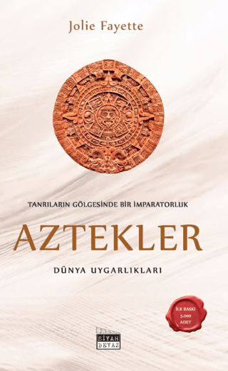 Aztekler Tanrıların Gölgesinde Bir İmparatorluk