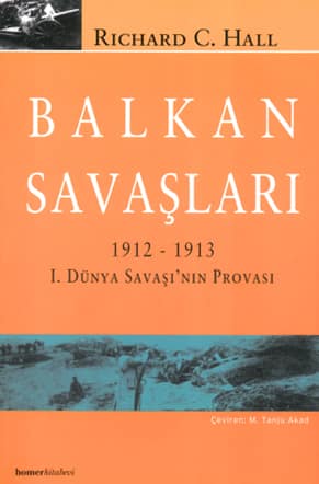 Balkan Savaşları, 1912-1913 1. Dünya Savaşının Provası