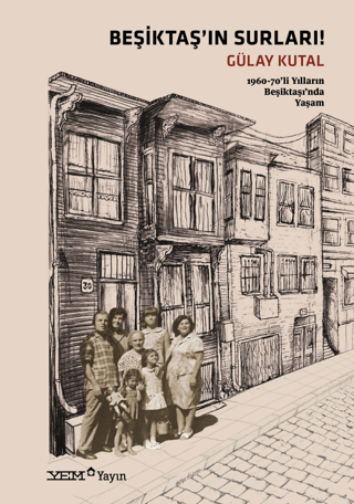 Beşiktaş'ın Surları! - 1960-70'li Yılların Beşiktaşı'nda Yaşam