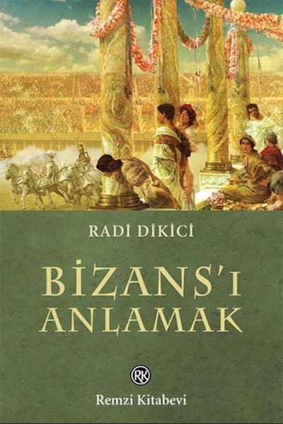 Bizans'ı Anlamak Bizans'ı Anlamak