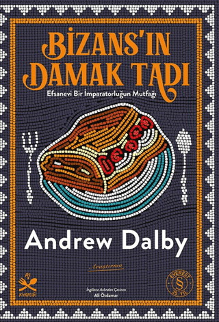 Bizans’ın Damak Tadı Efsanevi Bir İmparatorluğun Mutfağı