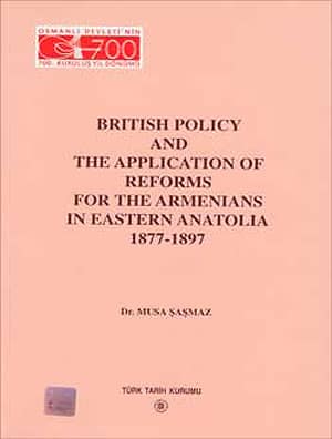 British Policy and the Application of Reforms for the Armenians in Eastern Anatolia 1877-1897