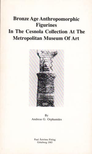 Bronze Age Anthropomorphic Figurines in the Cesnola Collection at the Metropolitan Museum of Art
