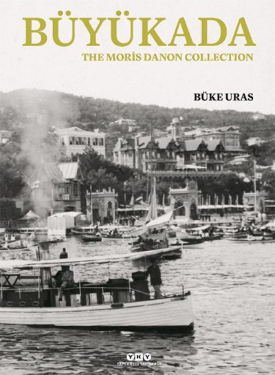Büyükada The Moris Danon Collection Büyükada The Moris Danon Collection