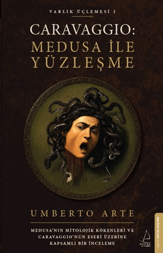 Caravaggio: Medusa ile Yüzleşme Medusa’nın Mitolojik Kökenleri ve Caravaggio’nun Eseri Üzerine Kapsamlı Bir İnceleme