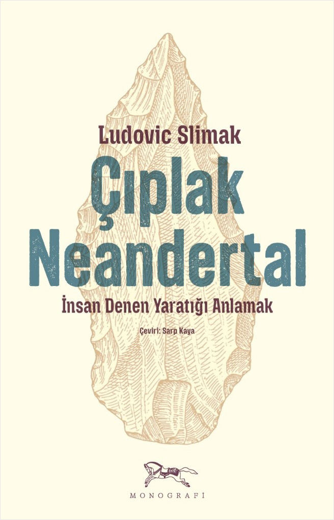 Çıplak Neandertal İnsan Denen Yaratığı Anlamak