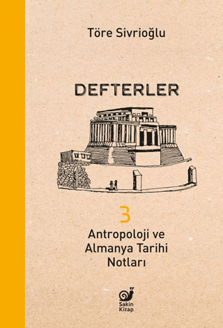 Defterler 3 - Antropoloji ve Almanya Tarihi Notları
