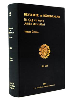 Devletler ve Hanedanlar 3. Cilt - İlk Çağ ve Asya Devletleri