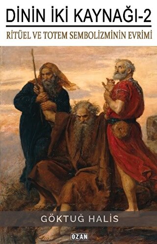 Dinin İki Kaynağı-2 Ritüel ve Totem Sembolizmin Evrimi