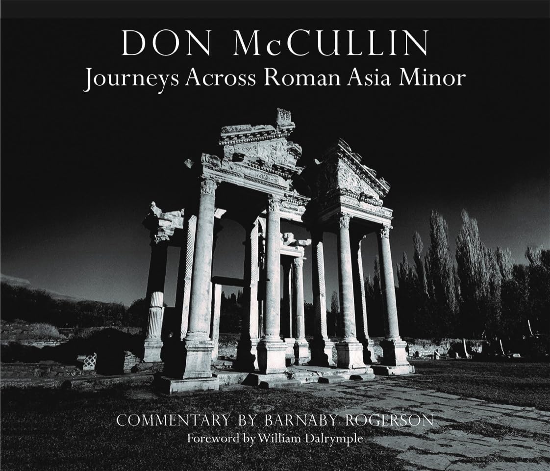 Don McCullin: Journeys Across Roman Asia Minor Don McCullin: Journeys Across Roman Asia Minor