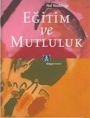 Eğitim ve Mutluluk Eğitim ve Mutluluk