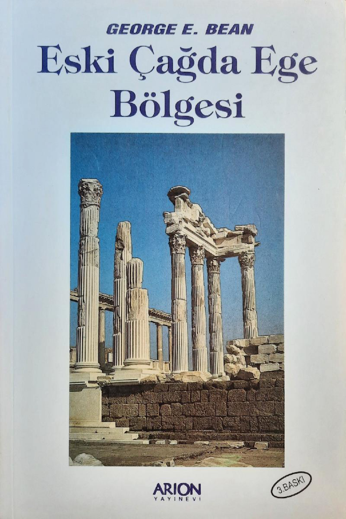 Eski Çağ'da Ege Bölgesi 3. baskı Eski Çağ'da Ege Bölgesi 3. baskı