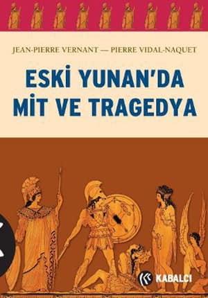 Eski Yunan'da Mit ve Tragedya Eski Yunan'da Mit ve Tragedya