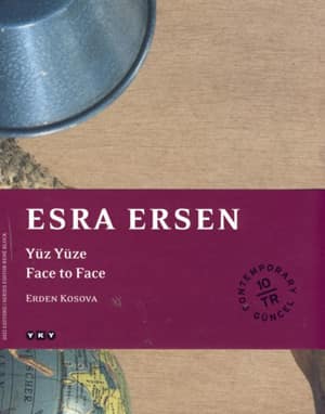 Esra Ersen. Yüz Yüze / Face to Face