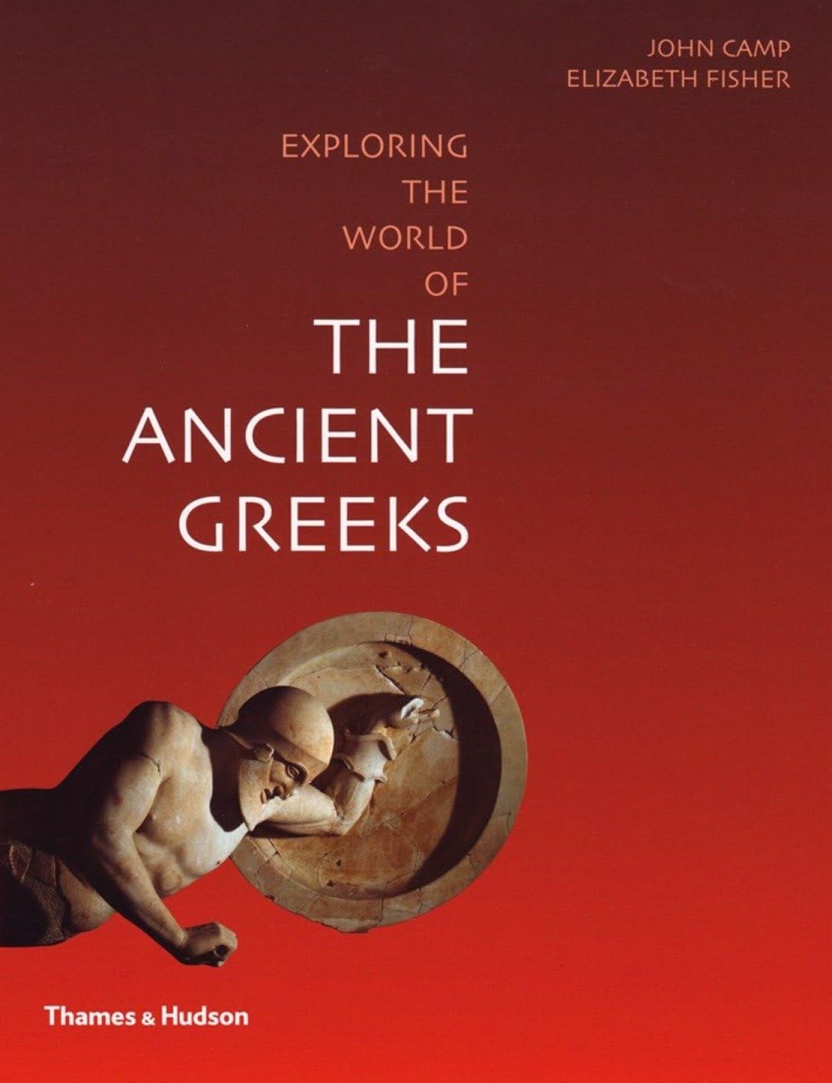 Exploring the World of the Ancient Greeks Exploring the World of the Ancient Greeks