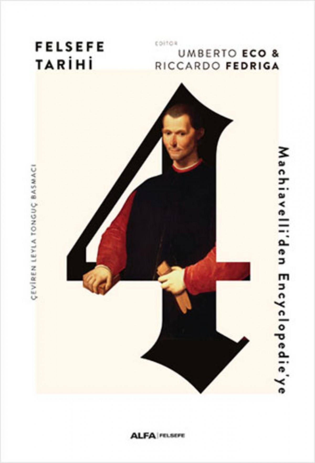 Felsefe Tarihi 4 Machiavelli’den Encyclopedie'ye