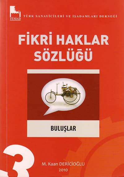 Fikri Haklar Sözlüğü. Buluşlar